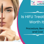 Is HIFU Treatment Worth It? Procedure, Benefits, and Cost