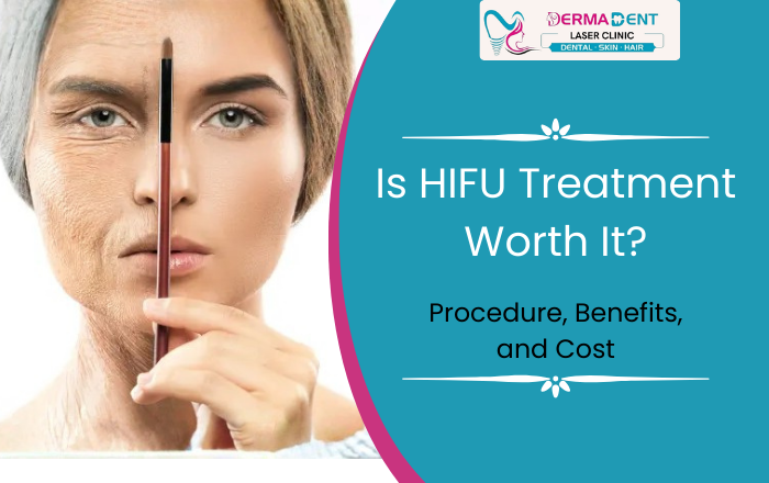 Is HIFU Treatment Worth It? Procedure, Benefits, and Cost